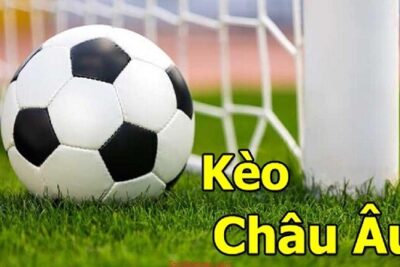 Kèo châu Âu là gì và cách đánh kèo 1×2 hiệu quả nhất